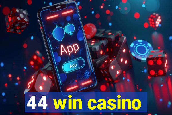 44 win casino